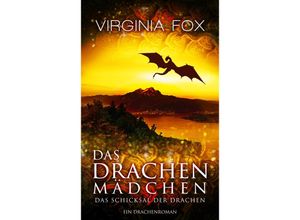 9783906882444 - Das Drachenmädchen - Virginia Fox Kartoniert (TB)