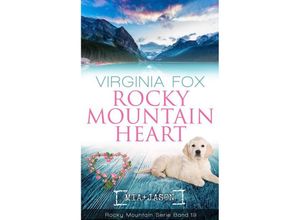 9783906882529 - Rocky Mountain Heart - Virginia Fox Kartoniert (TB)