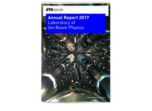 9783906897264 - ETH Zürich Annual Report Laboratory of Ion Beam Physics   Annual Report 2017 Kartoniert (TB)