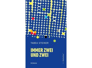 9783906907734 - Immer zwei und zwei - Tabea Steiner Gebunden