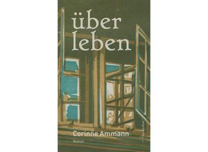 9783906907901 - über leben - Corinne Ammann Gebunden