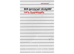 9783906910383 - Der optische Telegraf - Lars Gustafsson Gebunden