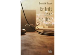 9783906913117 - Er tritt über die Ufer - Dominik Dusek Gebunden