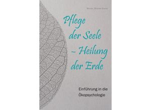 9783906945088 - Pflege der Seele - Heilung der Erde - Michel Maxime Egger Kartoniert (TB)