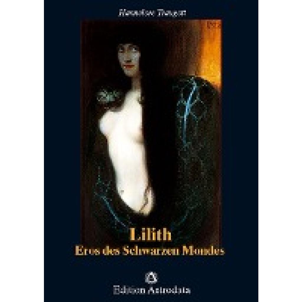 9783907029480 - Traugott Hannelore Lilith Eros des Schwarzen Mondes