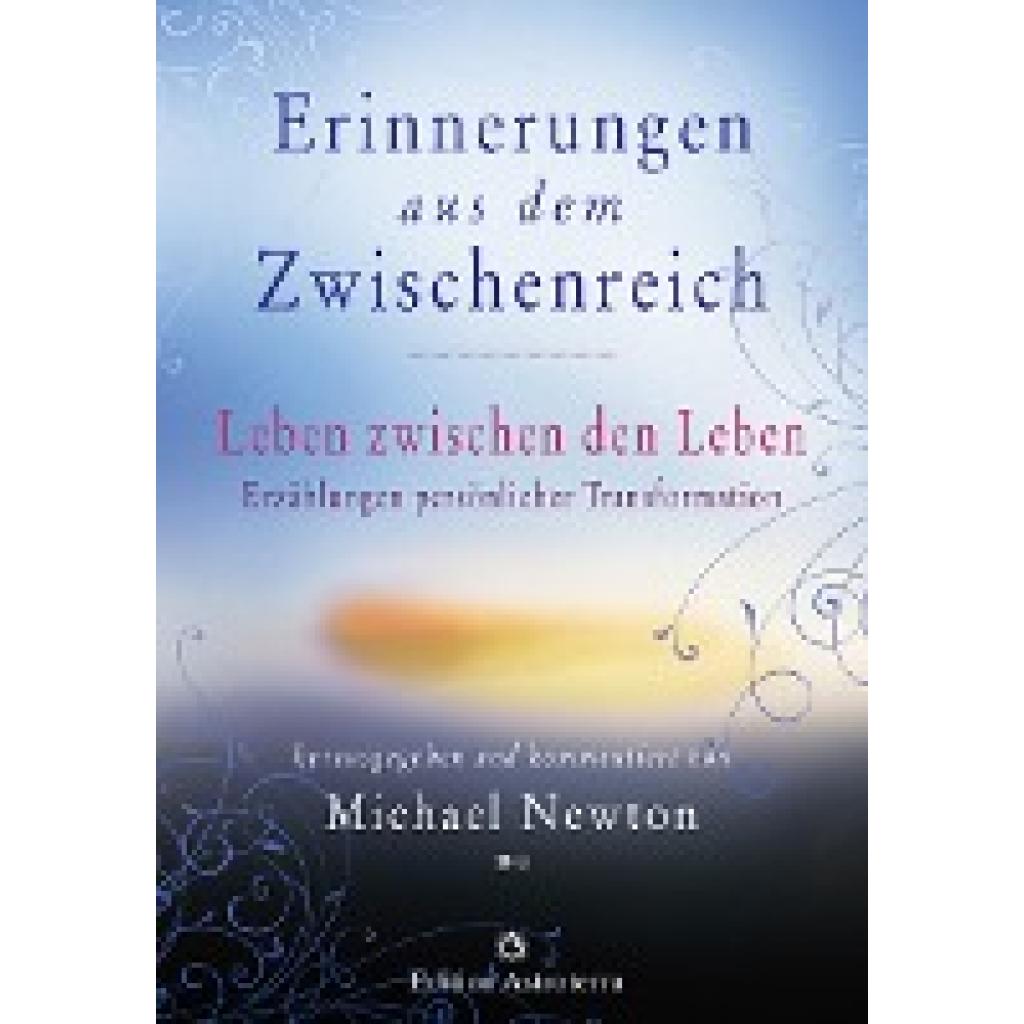 9783907029824 - Newton Michael Erinnerungen aus dem Zwischenreich