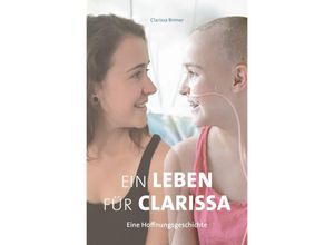 9783907095706 - Ein Leben für Clarissa - Clarissa Brimer Kartoniert (TB)