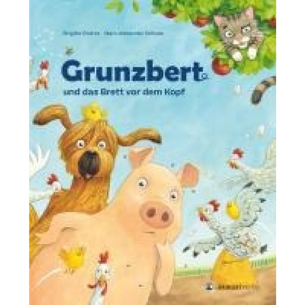 9783907114384 - Endres Brigitte Grunzbert und das Brett vor dem Kopf