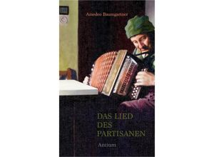 9783907132289 - Das Lied des Partisanen - Amedeo Baumgartner Taschenbuch