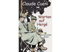 9783907146057 - Warten auf Hergé - Claude Cueni Gebunden