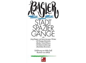 9783907237038 - Basler Stadtspaziergänge Der alternative Stadtführer - Jörg Degen Jean-Jacques Winter Kartoniert (TB)