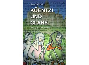 9783907237670 - Küentzi und Clare - Ruedi Gröflin Kartoniert (TB)