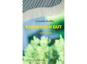 9783907248119 - Eigentlich gut - Cornelia Roffler Gebunden