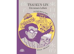 9783907277232 - Tsai Kun-lin - Ein neues Leben - Pei-yun Yu Kartoniert (TB)