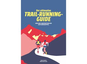 9783907293102 - Der Ultimative Trail-Running-Guide - Doug Mayer Brian Metzler Taschenbuch