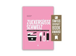 9783907293690 - Zuckersüsse Schweiz - Heddi Nieuwsma Gebunden