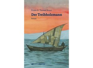 9783907339442 - Der Treibholzmann - Priska M Thomas Braun Gebunden