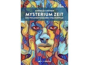 9783907339558 - MYSTERIUM ZEIT - Andreas Steiner Gebunden