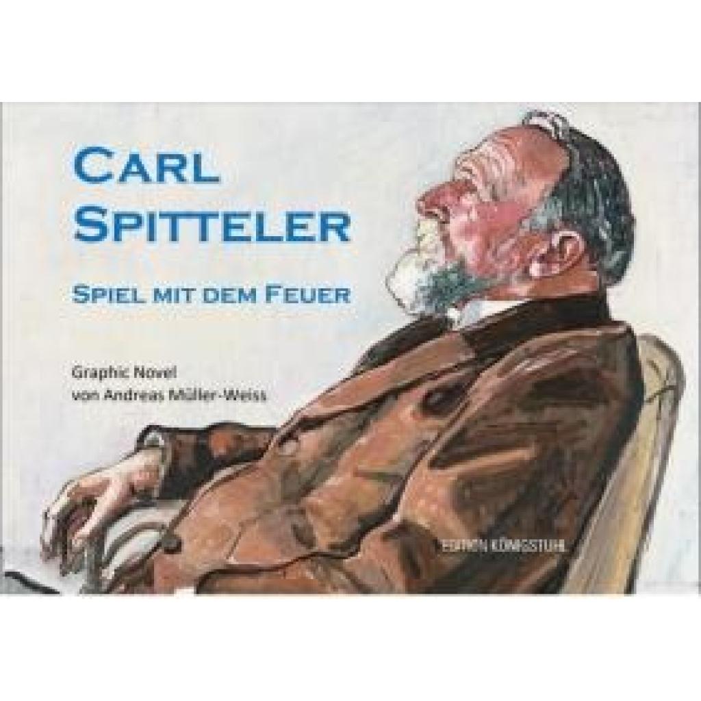 9783907339657 - Müller-Weiss Andreas CARL SPITTELER Spiel mit dem Feuer