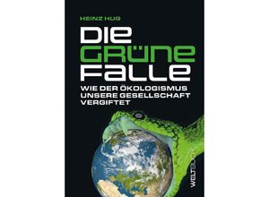 9783907347065 - Die Grüne Falle - Heinz Hug Kartoniert (TB)