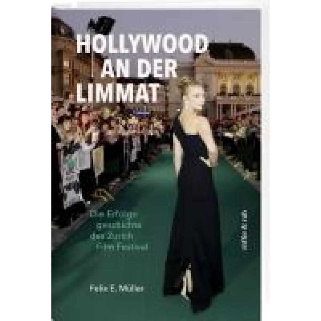 9783907351307 - Müller Felix E Hollywood an der Limmat