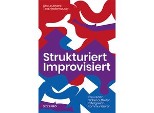 9783907396209 - Strukturiert Improvisiert - Urs Leuthard Tinu Niederhauser Kartoniert (TB)