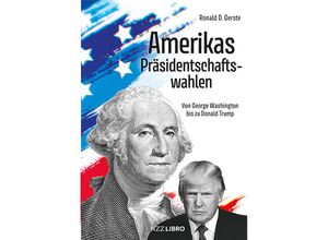 9783907396810 - Amerikas Präsidentschaftswahlen - Ronald D Gerste Kartoniert (TB)