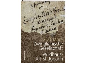 9783907399033 - 200 Jahre Zwinglianische Gesellschaft Wildhaus-Alt St Johann - Robert Jörin Hans Büchler Kartoniert (TB)