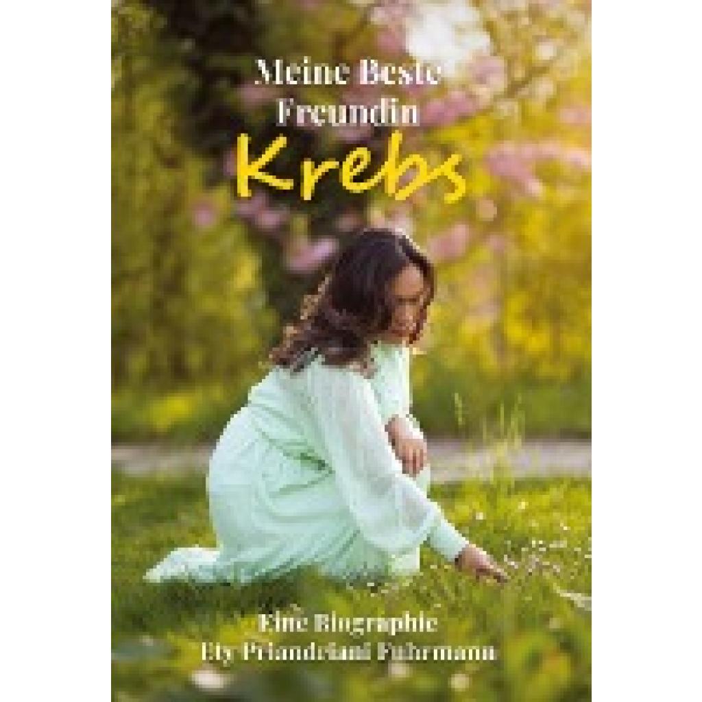 9783907442258 - Priandriani Fuhrmann Ety Meine beste Freundin Krebs