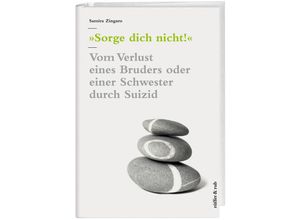 9783907625651 - »Sorge dich nicht!« - Samira Zingaro Gebunden