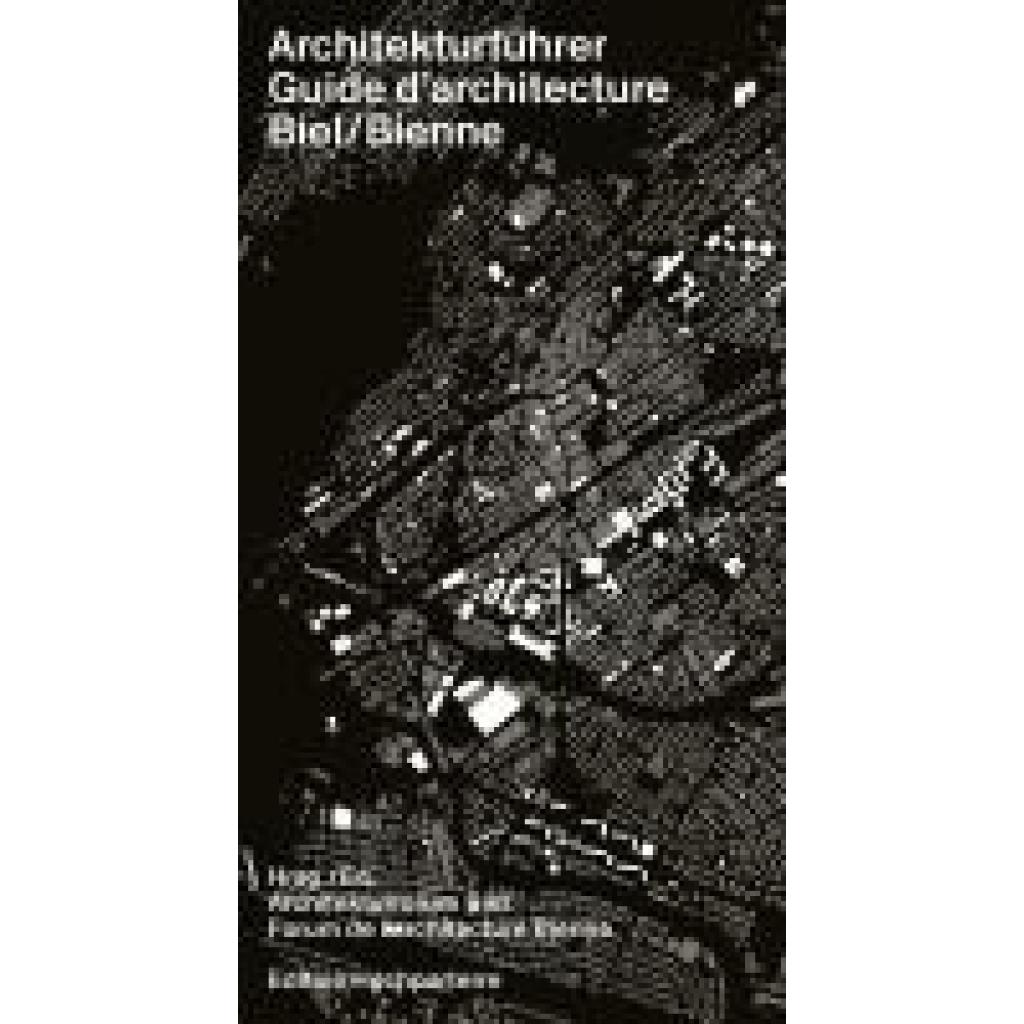 9783909928910 - Loderer Benedikt Architekturfu¿hrer Biel   Guide darchitecture Bienne