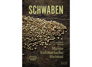 9783910228184 - Schwaben Meine kulinarische Heimat - Matthias Mangold Gebunden