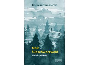 9783910228191 - Mein Südschwarzwald - Cornelia Tomaschko Gebunden