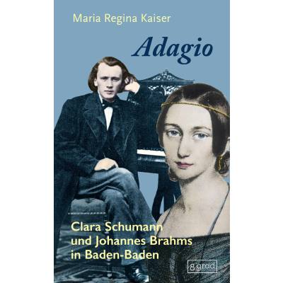 9783910228368 - Adagio - Clara Schumann und Johannes Brahms in Baden-Baden