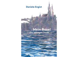 9783910228375 - Mein Basel - Daniela Engist Gebunden