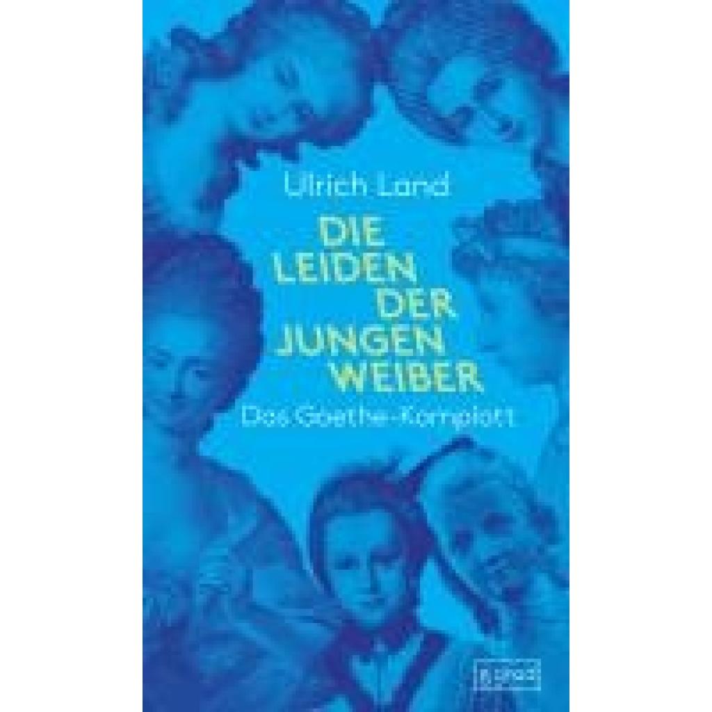 9783910228399 - Land Ulrich Die Leiden der jungen Weiber