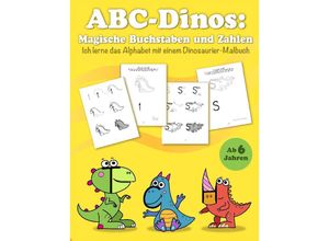 9783910232136 - ABC Dinos Magische Buchstaben und Zahlen ab 6 Jahren - Victoria Alexikova Kartoniert (TB)