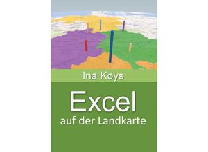 9783910233225 - Excel auf der Landkarte - Koys Ina Kartoniert (TB)