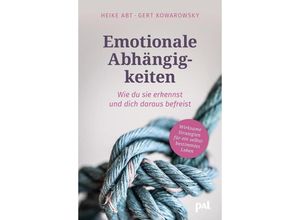 9783910253100 - Emotionale Abhängigkeiten - wie du sie erkennst und dich daraus befreist - Ingeborg Warnke Kartoniert (TB)