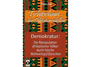 9783910273313 - Tschitschawi - der Diktatorenkiller - Constant Kpao Sarè Kartoniert (TB)