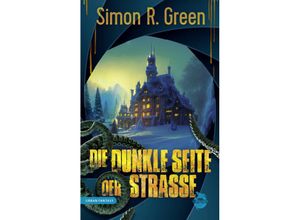 9783910279063 - Die dunkle Seite der Straße - Simon R Green Kartoniert (TB)