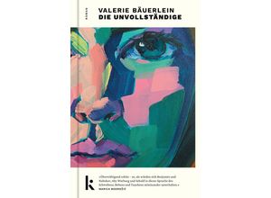 9783910372139 - Die Unvollständige - Valerie Bäuerlein Gebunden