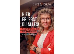 9783910408012 - Hier erlebst du alles! - Silke Zuschlag Kartoniert (TB)