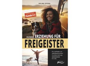 9783910503113 - Hunde-Erziehung für Freigeister - Helma Spona Kartoniert (TB)