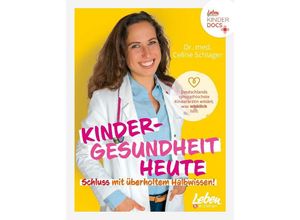 9783910509061 - Kindergesundheit heute - Schluss mit überholtem Halbwissen - Celine Schlager Kartoniert (TB)