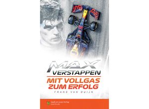 9783910531048 - Max Verstappen - Mit Vollgas zum Erfolg - Frans van Dujin Kartoniert (TB)