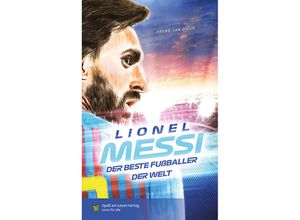 9783910531093 - Lionel Messi - Der beste Fußballer der Welt - Frans van Dujin Gebunden