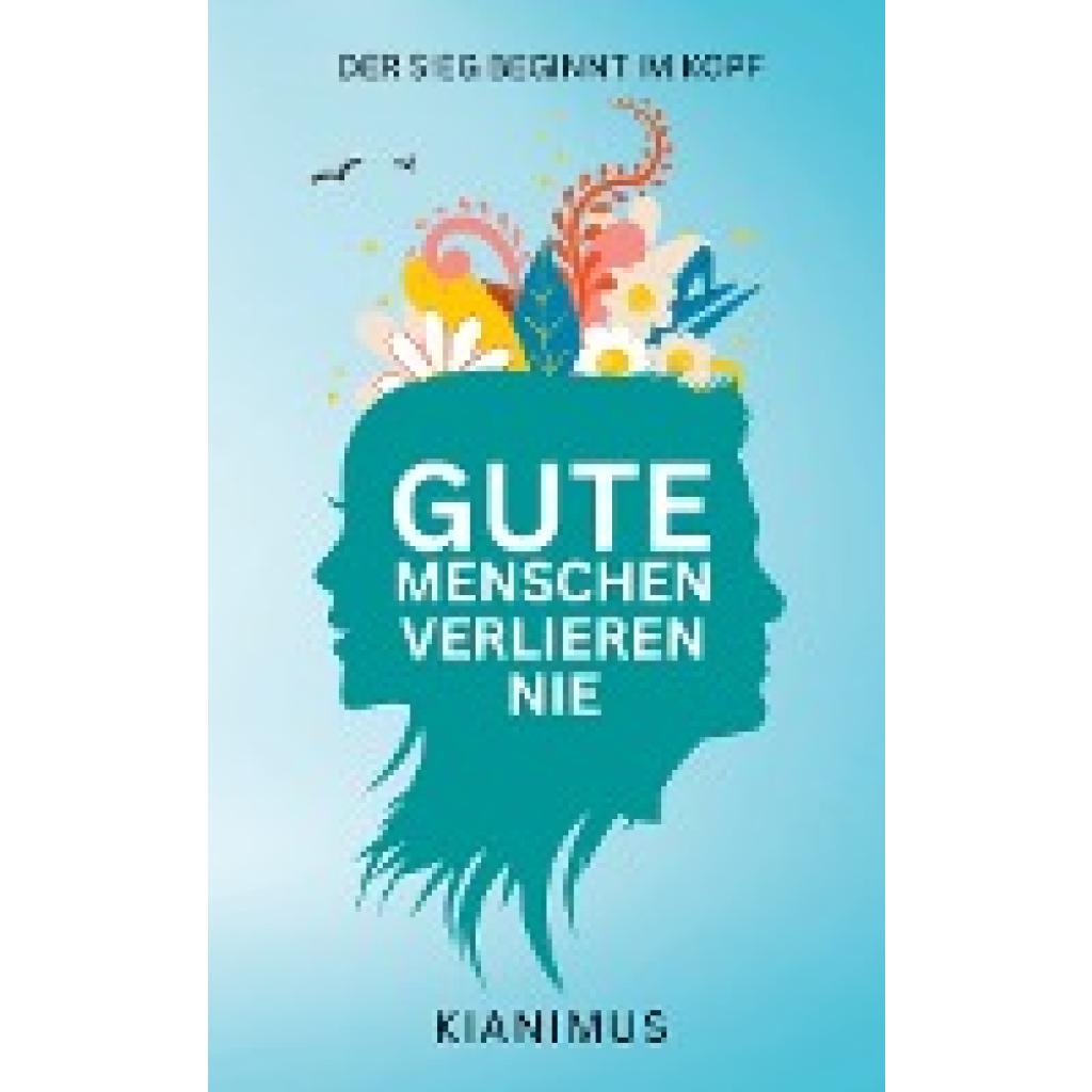 9783910545014 - de Kianimus Gute Menschen verlieren nie