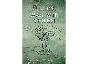 9783910615212 - Alles was wir sehen - Michelle Woitag