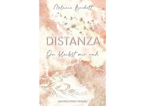 9783910615984 - Distanza - Du bleibst mir nah - Melanie Buchelt